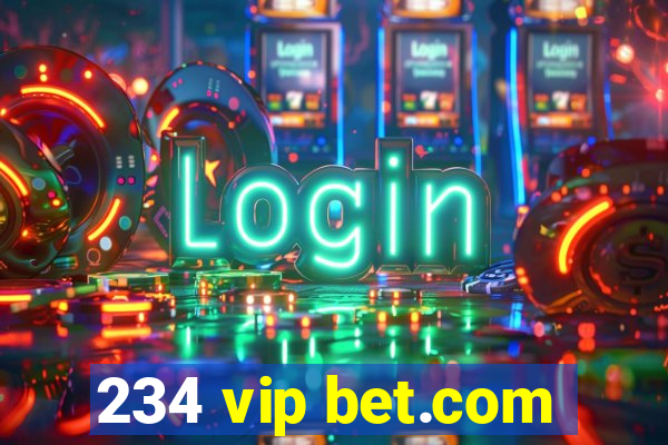 234 vip bet.com